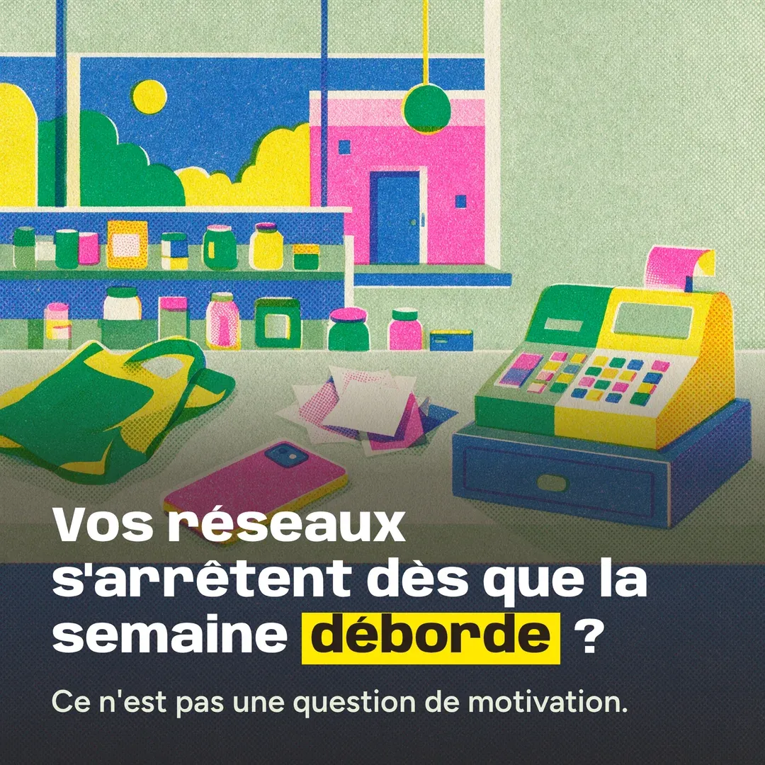 Slide 1 of 3. A cluttered shop counter with a cash register and bags. The French text says: “Your social media stops as soon as the week gets too full? It’s not about motivation.”