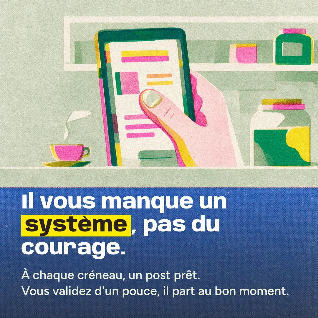Slide 2 of 3. A hand holds a phone next to a pink mug. The French text says: “You’re missing a system, not willpower. A post ready for every slot. You approve it with a tap, and it goes out at the right time.”