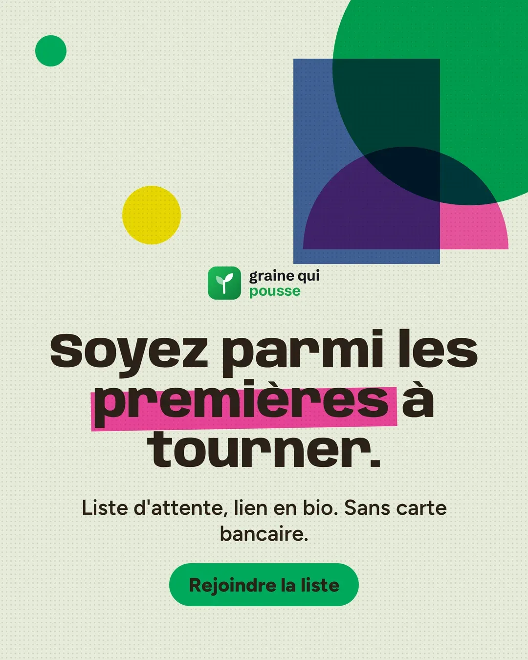 Slide 5 of 5. Overlapping flat shapes in green, blue and pink above the logo. The French text says: “Be one of the first to shoot. Waitlist, link in bio. No credit card.”
